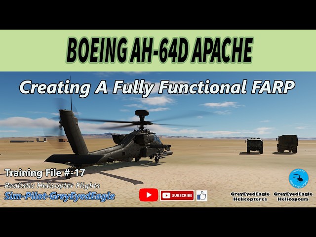 AH-64D Apache Training. File #-17 - Creating A Fully Functional FARP. DCS World.