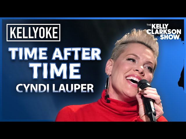 'Time After Time' By Cyndi Lauper | P!nk Cameo-oke