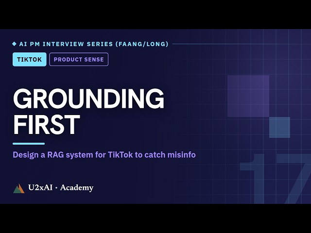 "Design a RAG system for TikTok's moderation team to catch misinfo" | TikTok AI PM Interview
