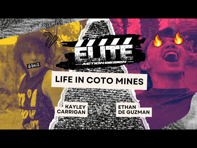 ELITE: 'LIFE IN COTO MINES' | Kayley vs. Ethan