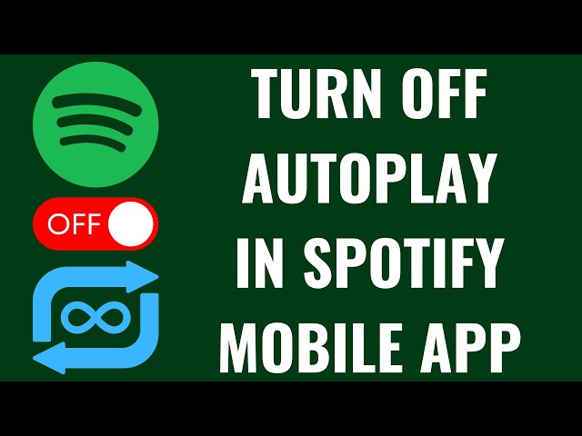 How to Turn Off Autoplay in Spotify Mobile App