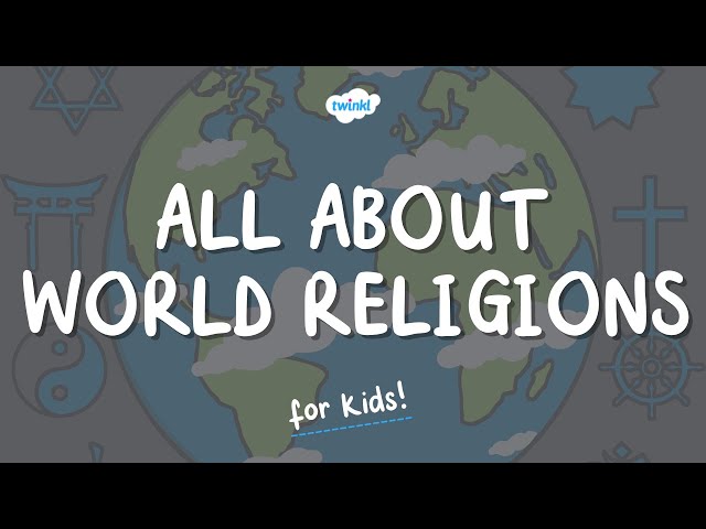 World Religions for Kids | What Are the Major World Religions? | Twinkl USA