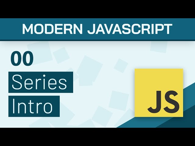 #00 - Modern Javascript (ES6+) Tutorials