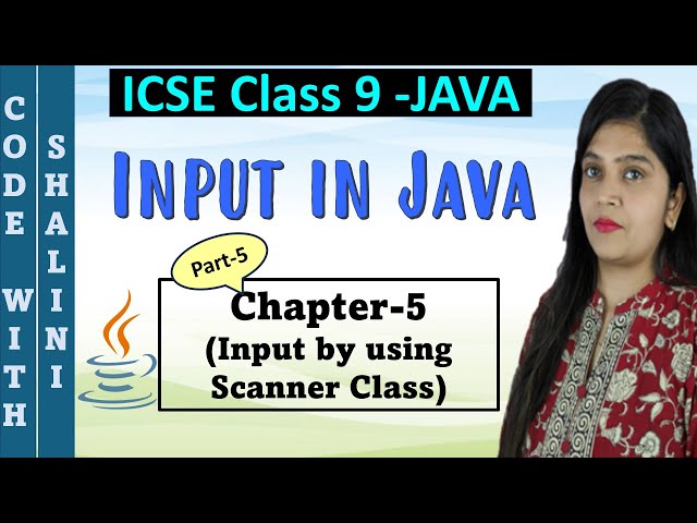 Input by using Scanner Class | Chapter 5 | Input in Java | ICSE Computer application with BlueJ