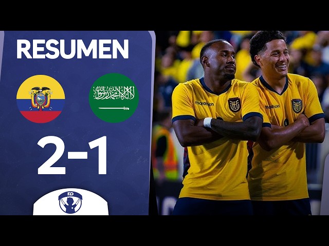 ✅ ECUADOR 2 ARABIA SAUDITA 1 🏆 AMISTOSO INTERNACIONAL PREVIO AL MUNDIAL
