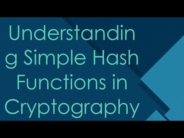 Understanding Simple Hash Functions in Cryptography