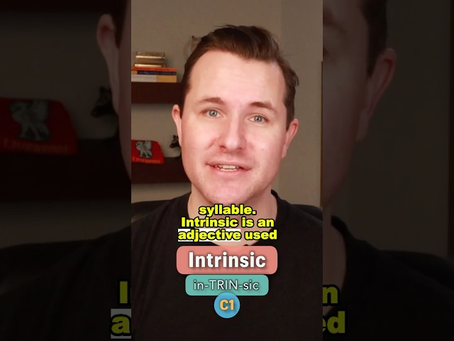 Intrinsic Meaning, Pronunciation and Example Sentence