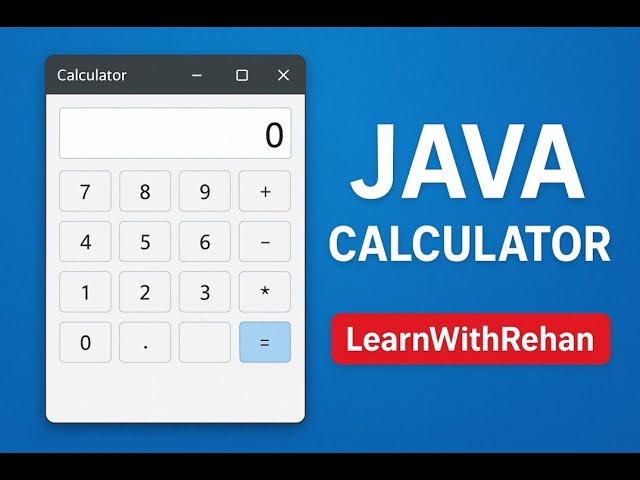 🚀 Create a Calculator in Java Step by Step | Beginners Java Project | LearnWithRehan #java