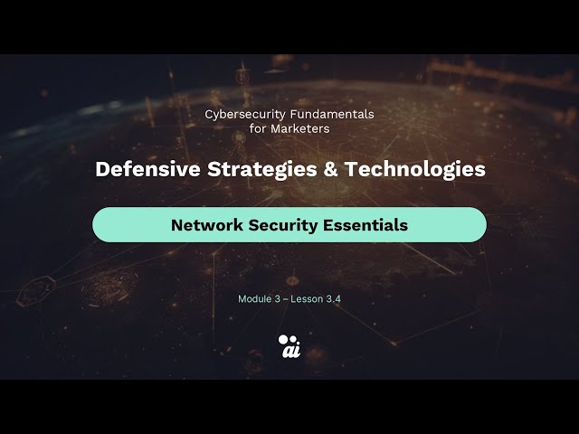 Module 3 / Lesson 4: Network Security Essentials