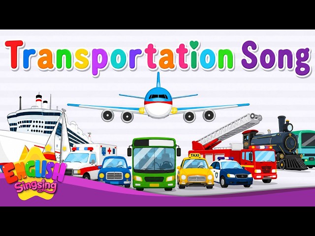 Transportation Song - Vehicle Song - Cars, Boats, Trains, Planes - Kids English Learning