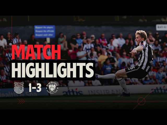 HIGHLIGHTS | Grimsby Town vs Blackpool | EFL Carabao Cup First Round | Saturday 8th August 2026
