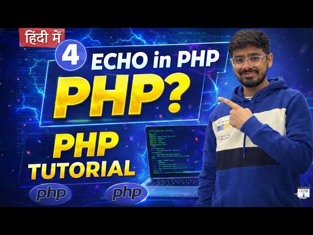 #4 PHP Tutorial in Hindi | Echo in PHP | Display Output in PHP