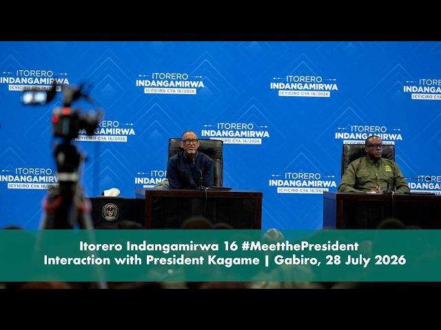 Itorero Indangamirwa 16 #MeetthePresident | Interaction with President Kagame | Gabiro, 28 July 2026