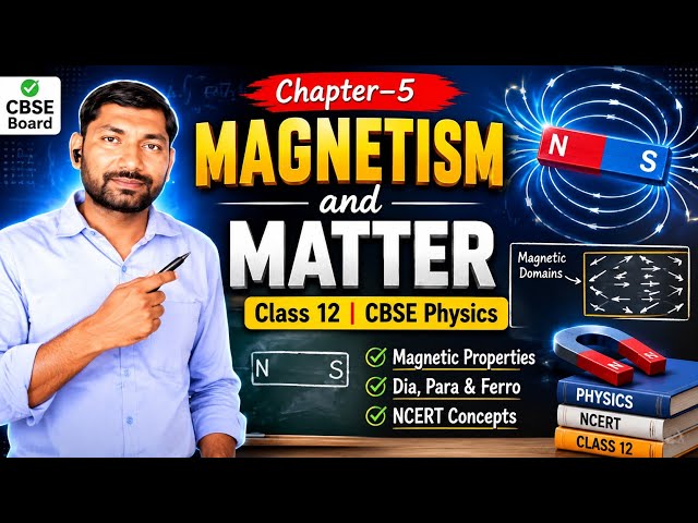 magnetism and matter class 12 cbse