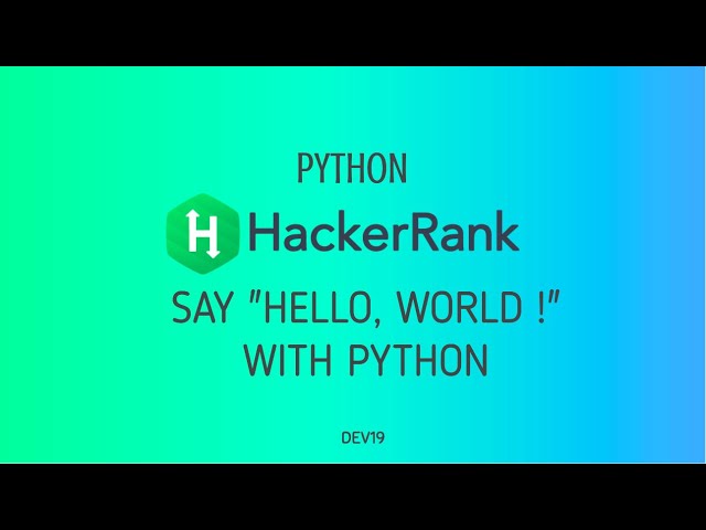 #1 : Say "Hello,World!" With Python | Hackerrank Python Solution
