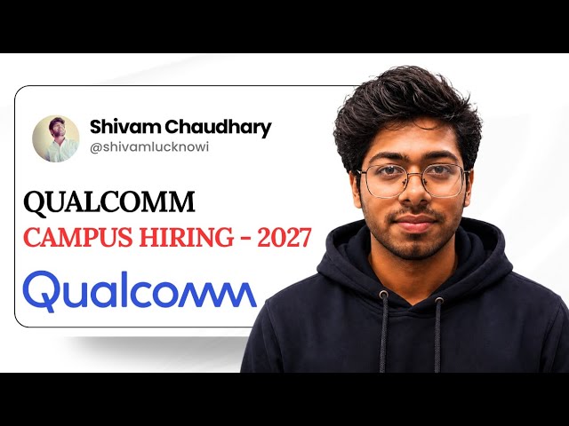 Qualcomm Campus Hiring Program - 2027 | Complete Guide | Free Resources | Software Engineer
