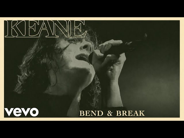 Keane - Bend & Break (Official Music Video)