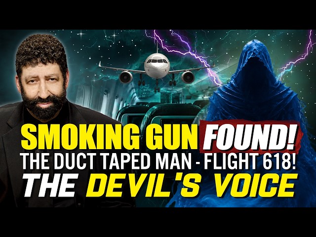 SMOKING GUN FOUND! The Duct Taped Man, Flight 618 & THE DEVIL’S VOICE | Jonathan Cahn