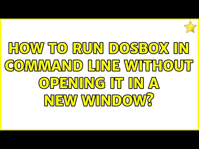 How to run DOSBox in command line without opening it in a new window?
