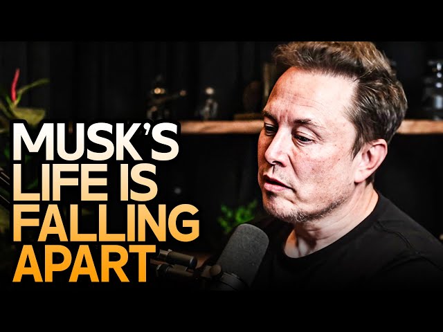 Elon Musk's Life Is Completely Falling Apart