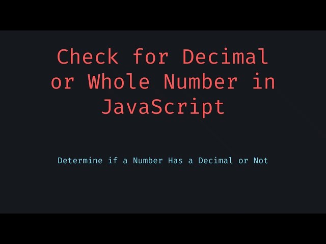 🎥 Check If a Number Has a Decimal or Is Whole in JavaScript | Clean Number Test