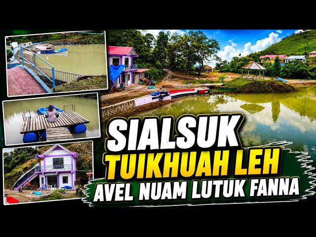 Sialsuk Tuikhuah leh a kam vel nuam lutuk fanna