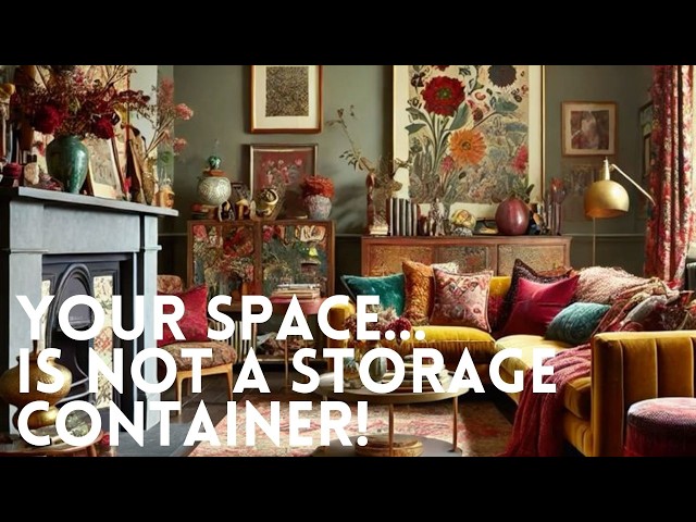 Your Space is Not a Storage Container!
