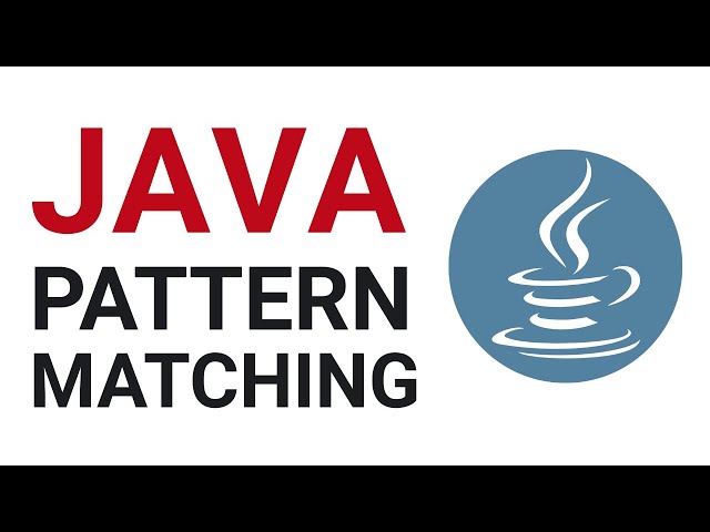 Java: Pattern Matching Short Tutorial For Beginners