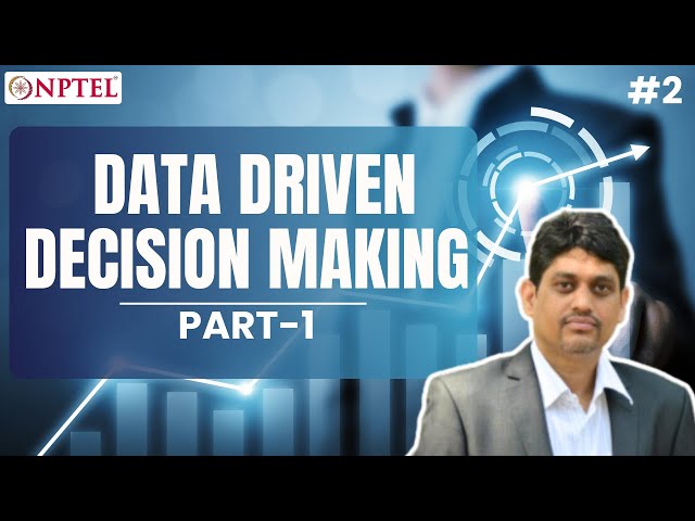 #2 Lecture 2A | Data Driven Decision Making & Essentials of Predictive Analytics