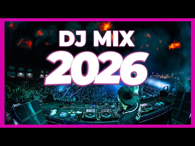 DJ MIX 2026 - Mashups & Remixes of Popular Songs 2026 | DJ Disco Remix Dance Club Music Party 2025