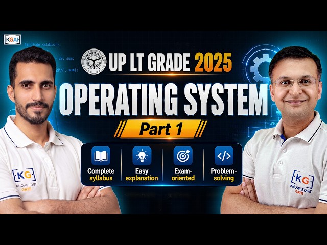 UP LT GRADE 2025 | Operating System - Part 1 | LIVE on KnowledgeGate | 3:30 PM