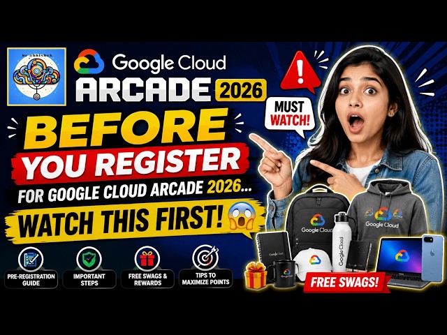 Before You Register for Google Cloud Arcade 2026... WATCH THIS FIRST! 😱