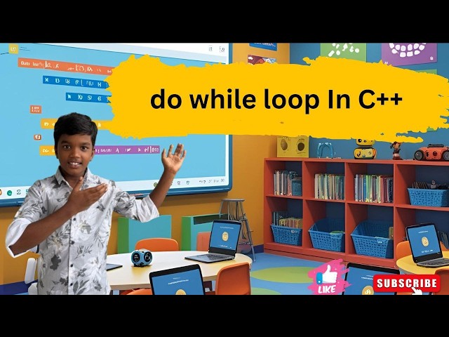 Do while loop in C++ | Do while vs While Vs For loops