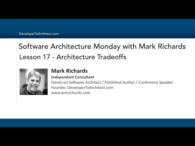 Lesson 17 - Architecture Tradeoffs