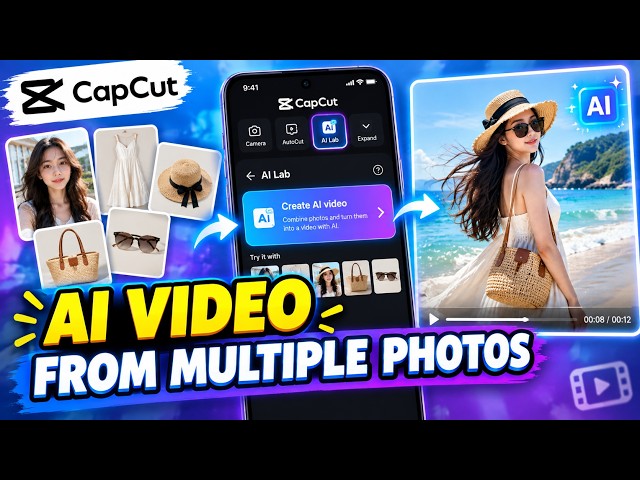 CapCut AI Lab: Create Stunning Videos From Your Multiple Photos