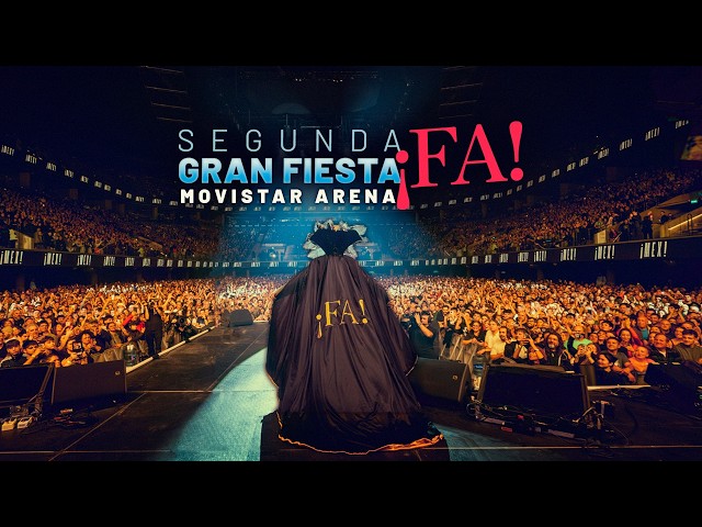 GRAN FIESTA ¡FA! #2 | MOVISTAR ARENA | MEX URTIZBEREA