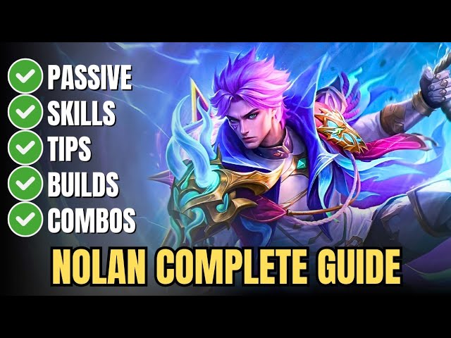 Nolan Complete Guide in Mobile Legends – Best Build, Skills, Combos & Pro Tips