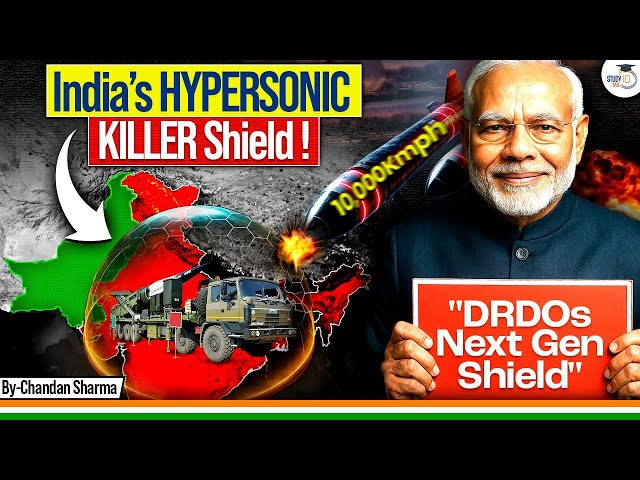 India’s New Anti-Hypersonic Missile Shield Explained | Bigger & Stronger Than BrahMos? | StudyIQ