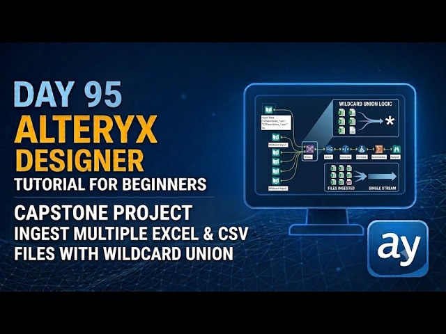 Alteryx Day 95 – Capstone Project | #alteryx #alteryxtutorial #youtube