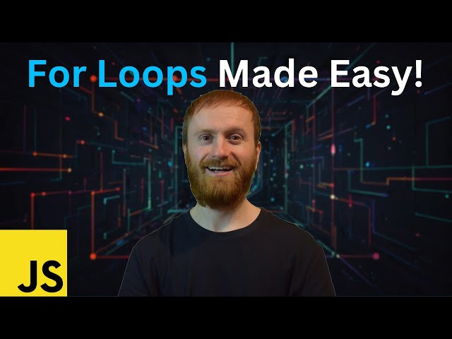 For Loops Explained | JavaScript