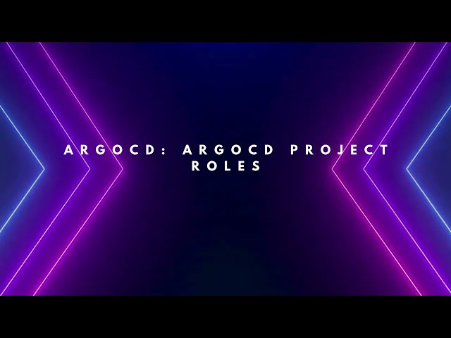 Day 9: ArgoCD Project Roles
