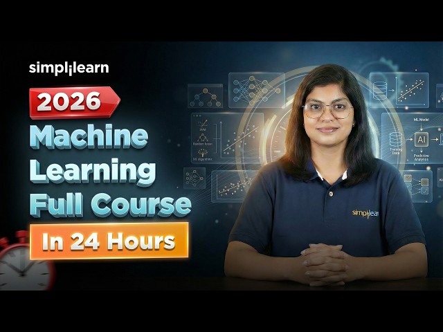 Machine Learning Engineer Full Course 2026 | Machine Learning Tutorial For Beginners | Simplilearn