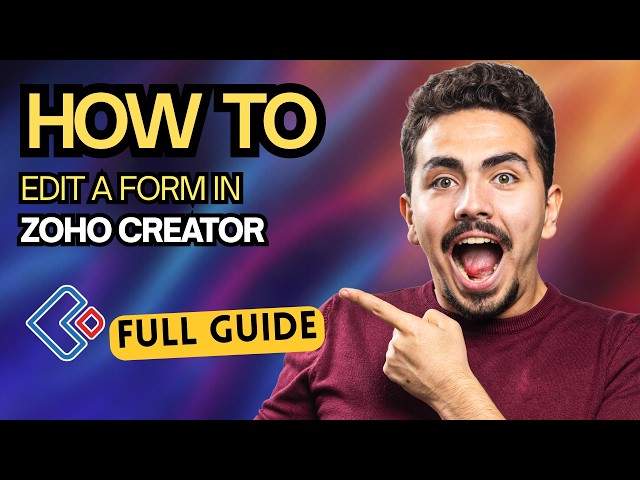 How to Edit a Form in Zoho Creator [2026 Full Guide]