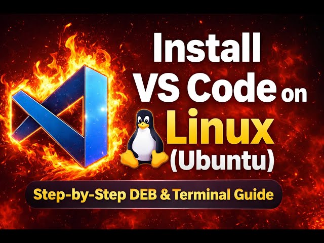 How to Install VS Code on Linux (Ubuntu) | DEB Download & Terminal Install