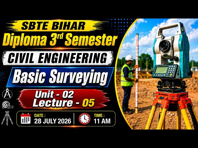 Basic Surveying | M - 2 | Lect-05 | Diploma 3rd Semester | Civil Engineering | SBTE Bihar #sbtebihar