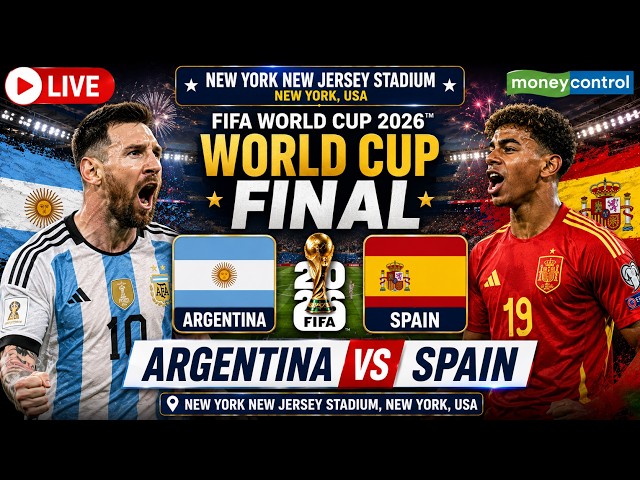 🔴Argentina vs Spain LIVE Final Today: FIFA World Cup 2026 Final LIVE | Messi vs Lamine Yamal | N18G
