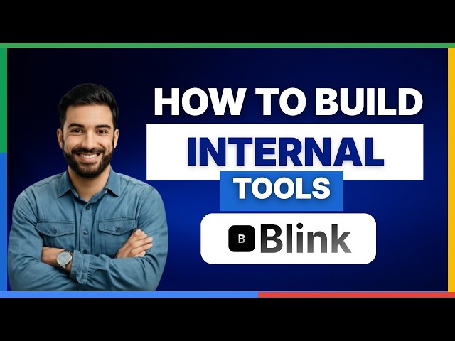 [2026 Full Guide] how to build internal tools using blink ai
