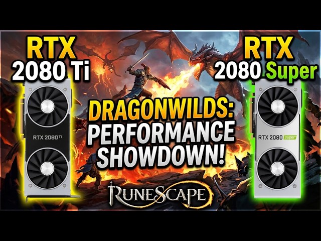 Runescape Dragonwilds Frame-rate Test | RTX 2080Super & RTX 2080Ti | 2560x1440