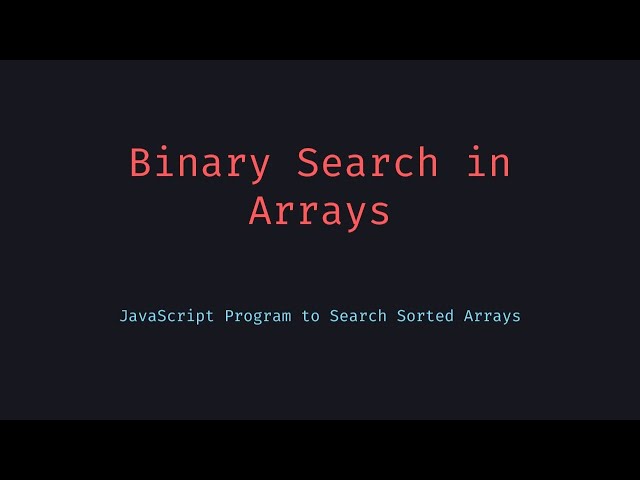 Binary Search in JavaScript Fast Array Lookup