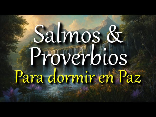 Salmos & Proverbios de la Biblia para dormir en Paz | Psalms & Proverbs audio Bible in Spanish